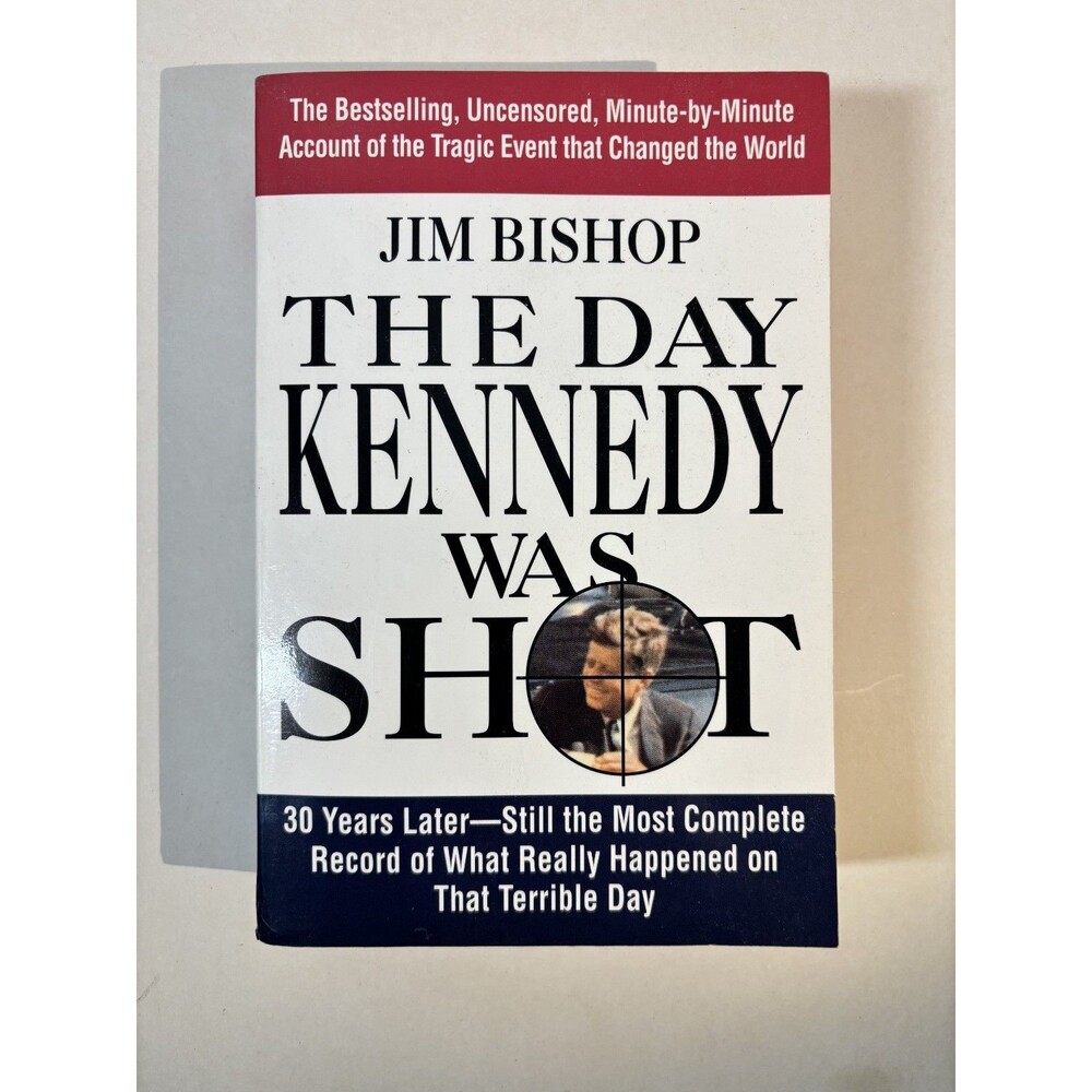 The Day Kennedy Was Shot - Bishop, James Alonzo (1992) PB VERY GOOD